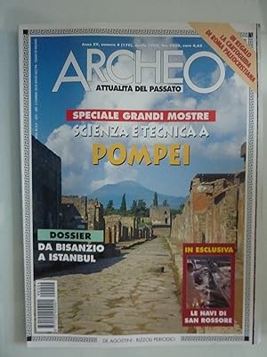 ARCHEO Attualità del Passato Anno XV Numero 4 Aprile 1999 SPECIALI GRANDI MOSTRE SCIENZA E TECNIC...