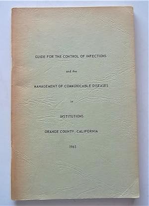 Guide for the Control of Infections and the Management of Communicable Diseases in Institutions -...