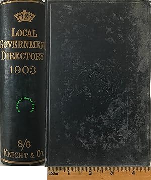 The Local Government Directory Almanac and Guide for the year 1903