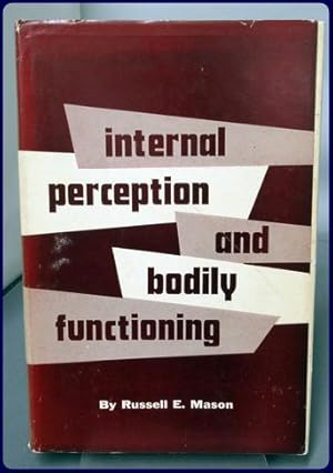 INTERNAL PERCEPTION AND BODILY FUNCTIONING.