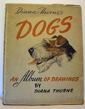 DIANA THORNE'S DOGS, An Album of Drawings