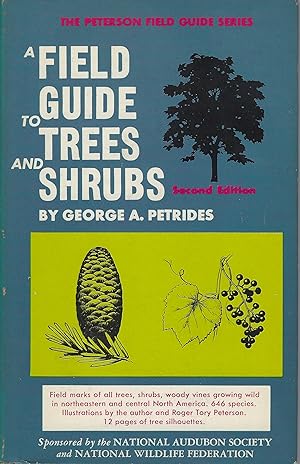 A Field Guide to Trees and Shrubs - field marks of all trees, shrubs and woody vines that grow wi...