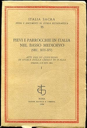Pievi E Parrocchie in Italia Nel Basso Medioevo (Sec. XIII-XV) I Atti Del VI Convegno Di Storia D...