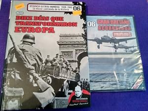 Segunda Guerra Mundial (1940) vol.6: Diez días que transformaron Europa (con dvd)