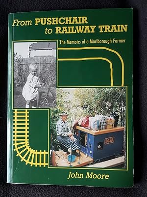 From pushchair to railway train : the memoirs of a Marlborough farmer