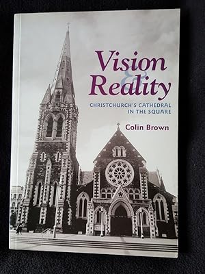 Vision & reality : Christchurch's Cathedral in the Square