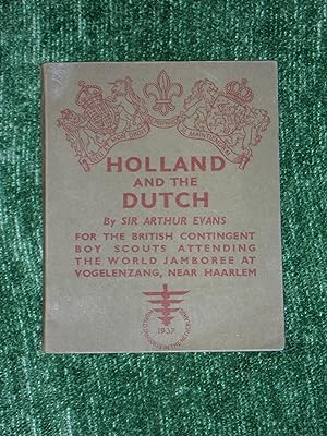 Holland and the Dutch for the British Contingent Boy Scouts Attending the World Jamboree at Vogel...