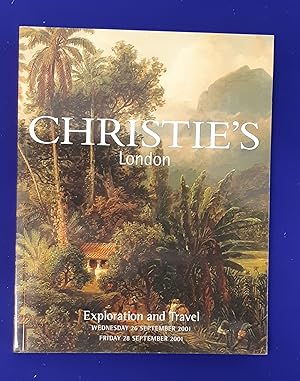 Exploration and Travel. [ Christie's, auction catalogue, sale dates: 26 & 28 September 2001 ].