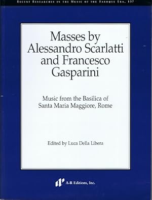 Masses by Alessandro Scarlatti and Francesco Gasparini: Music from the Basilica of Santa Maria Ma...