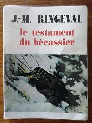 Le testament du bécassier 1980 - RINGEVAL Jean Marie - Pyrénées Cynégétique Technique Chasse Bécasse