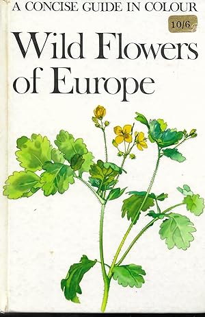 Wild Flowers of Europe: A Concise Guide in Colour