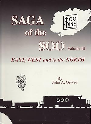 Saga of the SOO Volume III : East, West and to the North