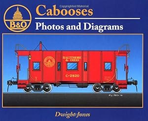 B&O Cabooses : Volume 1 Photos and Diagrams