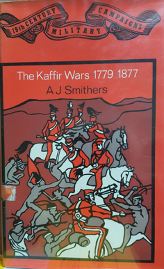 The Kaffir Wars 1779-1877