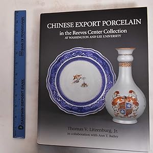 Chinese Export Porcelain in the Reeves Center Collection at Washington and Lee University