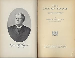 THE CALL OF TO-DAY: SERMONS PREACHED AT THE FIRST METHODIST EPISCOPAL CHURCH, MONTCLAIR, NJ