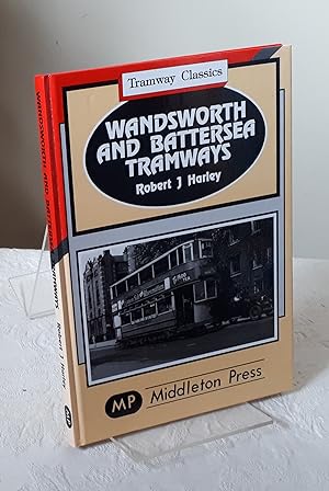 Wandsworth and Battersea Tramways (Tramways Classics)