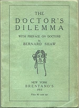 The Doctor's Dilemma; With Preface on Doctors