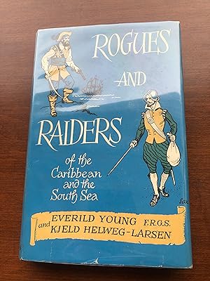 ROGUES AND RAIDERS of the Caribbean and the South Sea