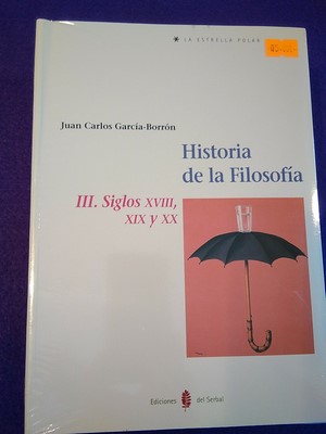 Historia de la Filosofía vol.III: Siglos XVIII, XIX y XX