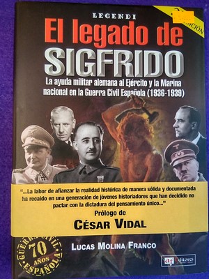 El legado de Sigfrido: La ayuda militar alemana al Ejército y la Marina nacional en la Guerra Civ...