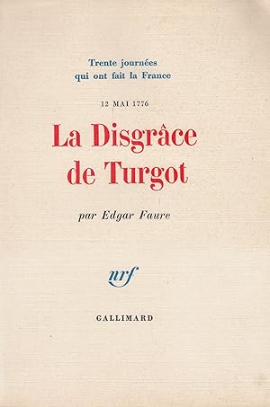 La disgrâce de Turgot - 12 mai 1776 -