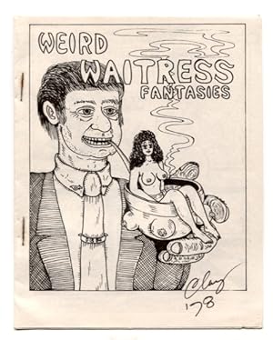 Weird Waitress Fantasies zine 1978- signed by Clay Geerdes