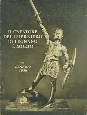 Il creatore del Guerriero di Legnano è morto. 21 gennaio 1932
