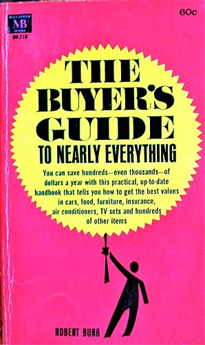 The Buyer's Guide. to Nearly Everything