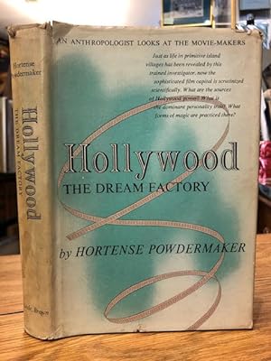 Hollywood : The Dream Factory. An Anthropologist Looks at the Movie-Makers