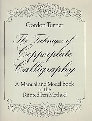 The Technique of Copperplate Calligraphy: A Manual and Model Book of the Pointed Pen Method