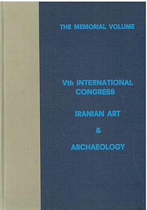 The Memorial Volume of the Vth International Congress of Iranian Art and Archaeology Teheran - Is...