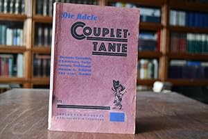 Die fidele Couplet-Tante. Dezente, erfolgsichere Couplets, Chansons, humorist. Soloszenen mit und...