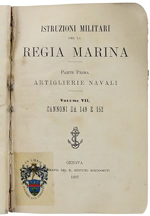 ISTRUZIONI MILITARI PER LA REGIA MARINA. Parte prima: ARTIGLIERIE NAVALI Volume VII. CANNONI DA 1...