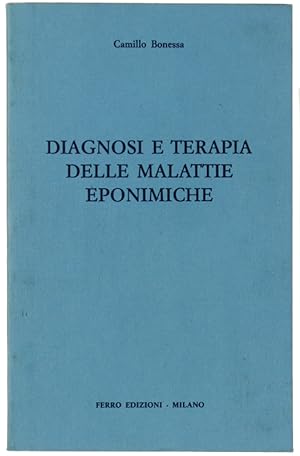 DIAGNOSI E TERAPIA DELLE MALATTIE EPONIMICHE.: