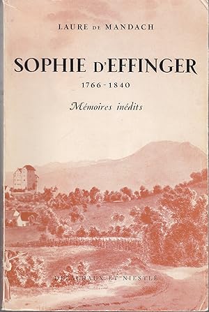 Sophie d'Effinger. 1766-1840. Mémoires inédits