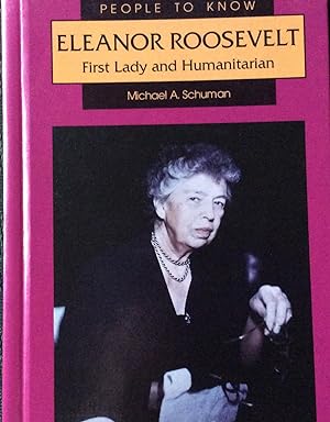 Eleanor Roosevelt: First Lady and Humanitarian (People to Know)