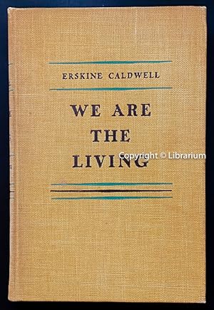 We Are the Living: Brief Stories