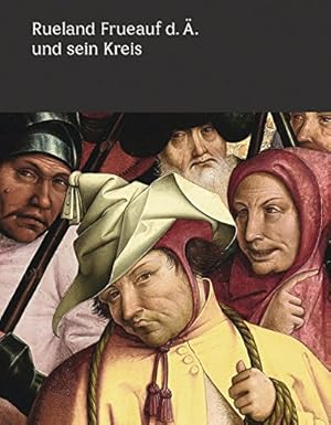 Rueland Frueauf der Ältere und sein Kreis: Meisterwerke im Fokus / Österreichische Galerie Belved...