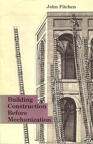 Building Construction Before Mechanization