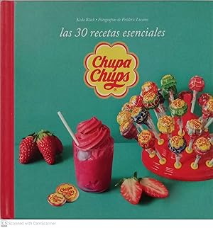 Chupa chups. Las 30 recetas esenciales