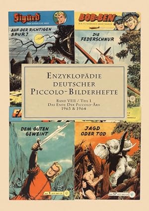 Enzyklopädie deutscher Piccolo-Bilderhefte - Band 8 / Teil 1 Das Ende der Piccolo-Ära / Teil 1 - ...
