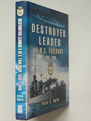 Destroyer Leader H M S Faulknor 1935 - 1946