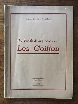 Les Goiffon une famille de chez nous 1943 - ARENE Delphine - Goyffon Goyfon Goifon Généalogie Rég...
