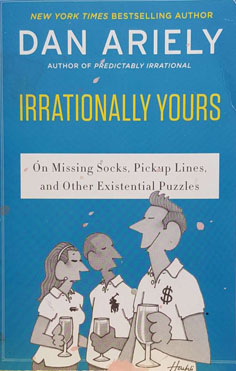 Irrationally Yours; On Missing Socks, Pickup Lines, and Other Existential Puzzles