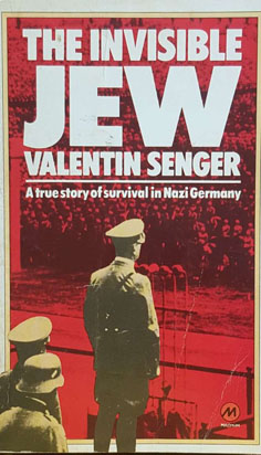 The Invisible Jew: A True Story of Survival in Nazi Germany