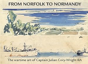 From Norfolk To Normandy: the wartime art of Captain Julian Cory-Wright RA