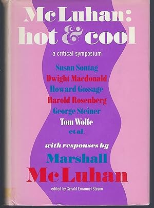 McLuhan: Hot & Cool: A Primer for the Understanding of & a Critical Symposium with a Rebuttal By ...