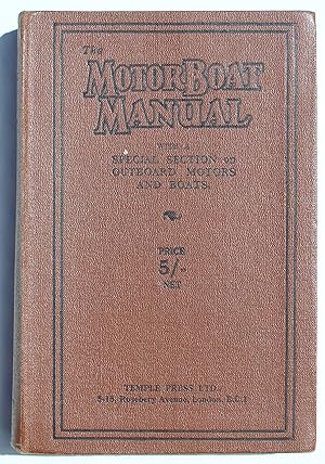 The Motorboat Manual - with a Special Section on Outboard Motors and Boats