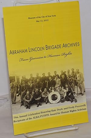 Abraham Lincoln Brigade Archives: From Guernica to Human Rights. 76th Annual Celebration Honoring...